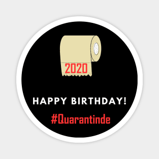 happy birthday quarantined 2020 shirt Magnet